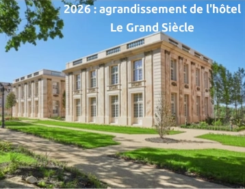 Agrandissement de l'hôtel Le Grand Siècle au Puy du Fou